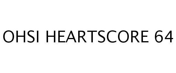 Trademark Logo OHSI HEARTSCORE 64