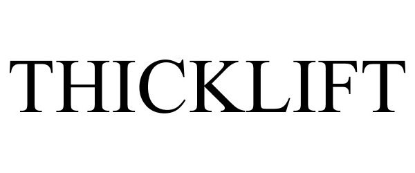  THICKLIFT
