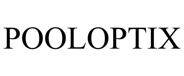 Trademark Logo POOLOPTIX
