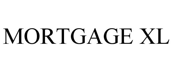 Trademark Logo MORTGAGE XL