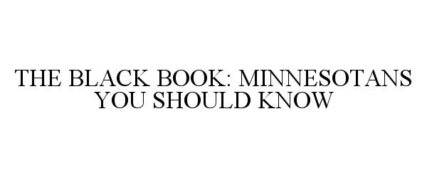 THE BLACK BOOK: MINNESOTANS YOU SHOULD KNOW