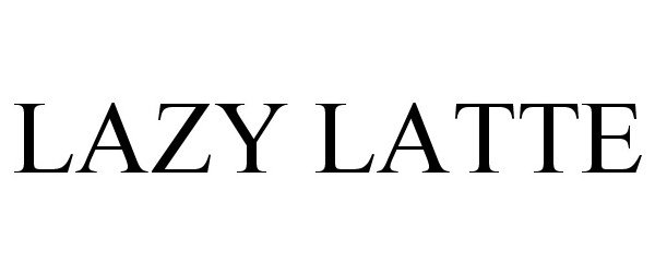  LAZY LATTE