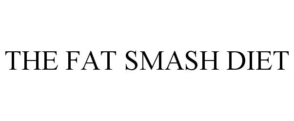  THE FAT SMASH DIET