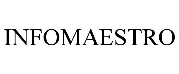 Trademark Logo INFOMAESTRO