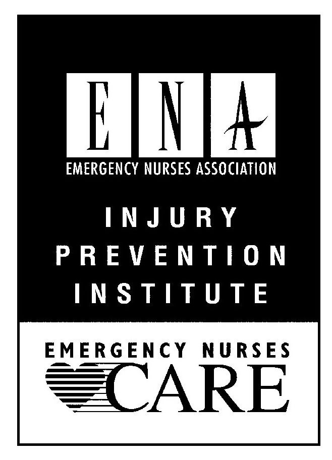  ENA EMERGENCY NURSES ASSOCIATION INJURY PREVENTION INSTITUTE EMERGENCY NURSES CARE