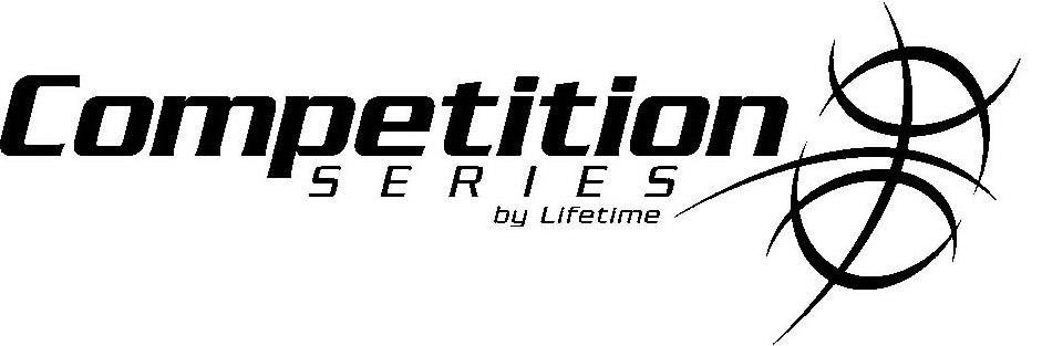  COMPETITION SERIES BY LIFETIME