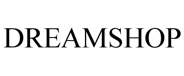 Trademark Logo DREAMSHOP