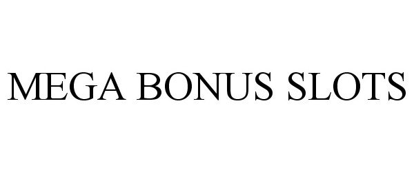  MEGA BONUS SLOTS