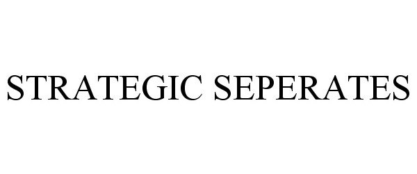 Trademark Logo STRATEGIC SEPERATES