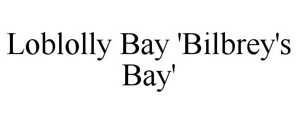  LOBLOLLY BAY 'BILBREY'S BAY'