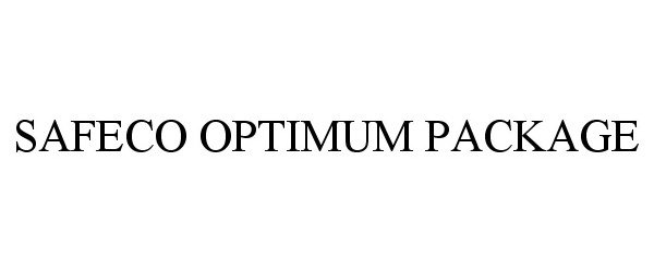 Trademark Logo SAFECO OPTIMUM PACKAGE