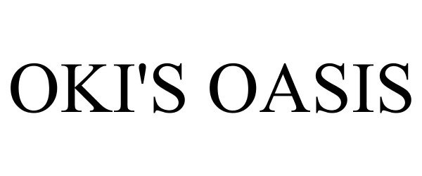 Trademark Logo OKI'S OASIS