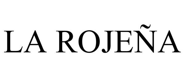 Trademark Logo LA ROJEÃA