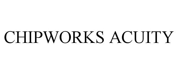  CHIPWORKS ACUITY