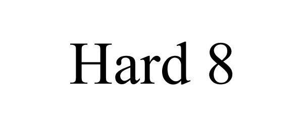 Trademark Logo HARD 8