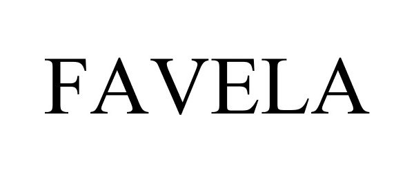 Trademark Logo FAVELA