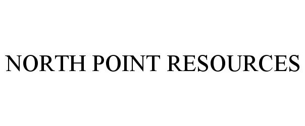  NORTH POINT RESOURCES
