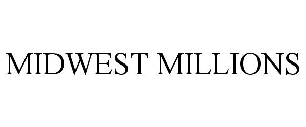 Trademark Logo MIDWEST MILLIONS