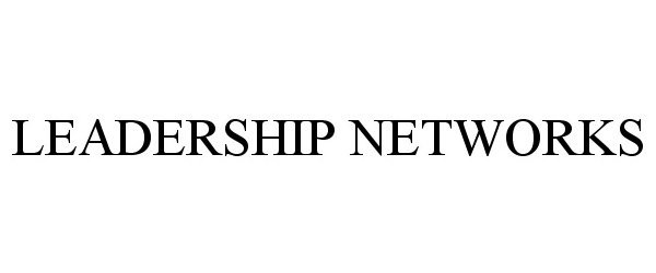  LEADERSHIP NETWORKS