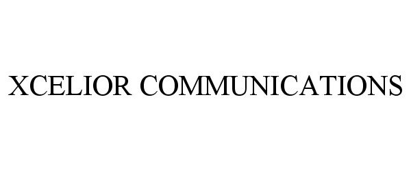 Trademark Logo XCELIOR COMMUNICATIONS