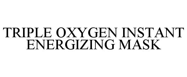  TRIPLE OXYGEN INSTANT ENERGIZING MASK