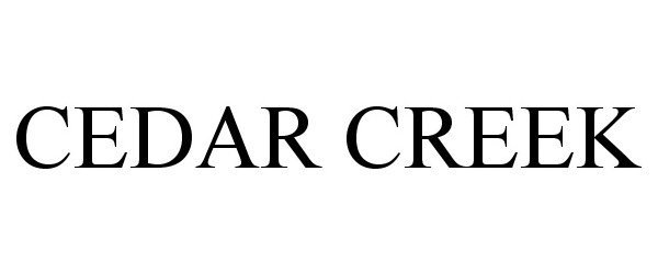 Trademark Logo CEDAR CREEK