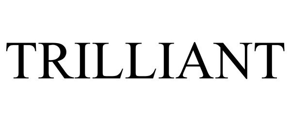 Trademark Logo TRILLIANT