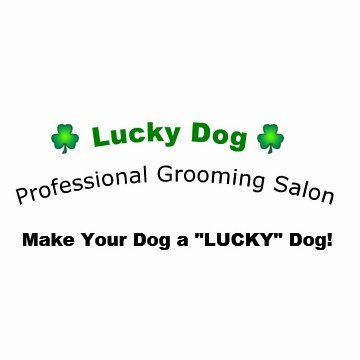 Trademark Logo LUCKY DOG PROFESSIONAL GROOMING SALON MAKE YOUR DOG A "LUCKY" DOG!