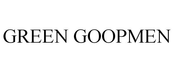 Trademark Logo GREEN GOOPMEN
