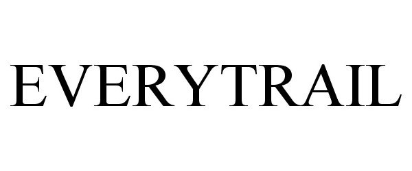 Trademark Logo EVERYTRAIL