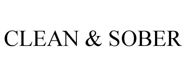 Trademark Logo CLEAN &amp; SOBER