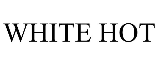 Trademark Logo WHITE HOT