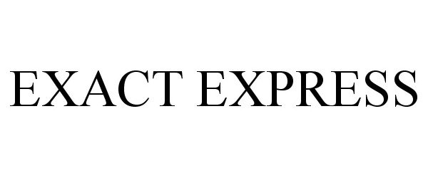 Trademark Logo EXACT EXPRESS