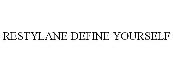Trademark Logo RESTYLANE DEFINE YOURSELF