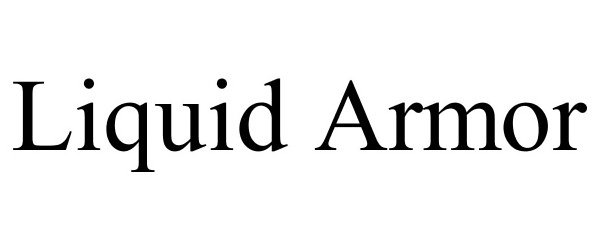 Trademark Logo LIQUID ARMOR