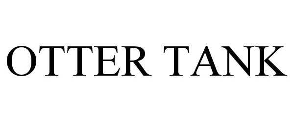 Trademark Logo OTTER TANK