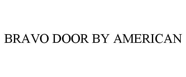  BRAVO DOOR BY AMERICAN