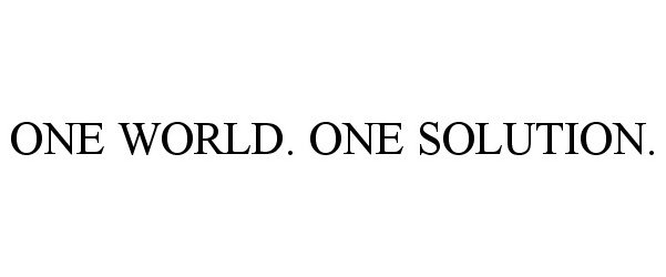 ONE WORLD. ONE SOLUTION.