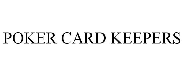 Trademark Logo POKER CARD KEEPERS