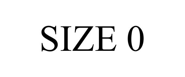  SIZE 0