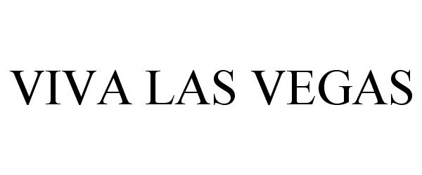 Trademark Logo VIVA LAS VEGAS