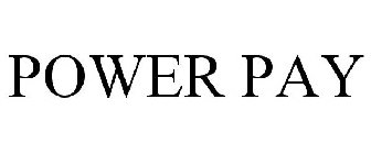 Trademark Logo POWER PAY