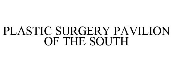  PLASTIC SURGERY PAVILION OF THE SOUTH