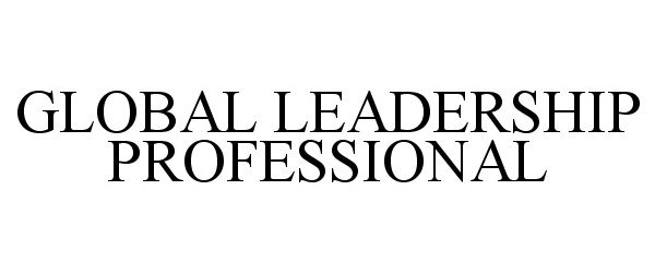  GLOBAL LEADERSHIP PROFESSIONAL