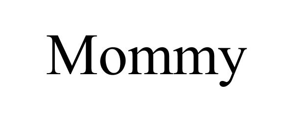 Trademark Logo MOMMY