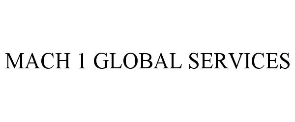  MACH 1 GLOBAL SERVICES