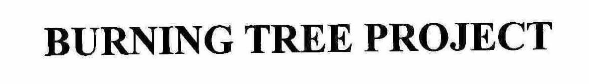 Trademark Logo BURNING TREE PROJECT