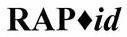 Trademark Logo RAP ID