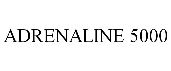 Trademark Logo ADRENALINE 5000