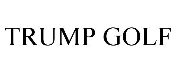 Trademark Logo TRUMP GOLF